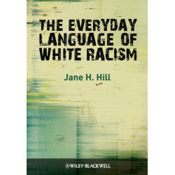 The Everyday Language of White Racism