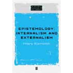 Epistemology: Internalism and Externalism