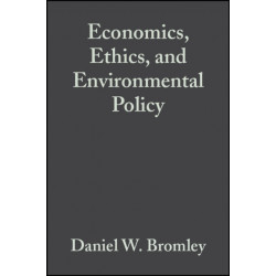 Economics, Ethics, and Environmental Policy: Contested Choices