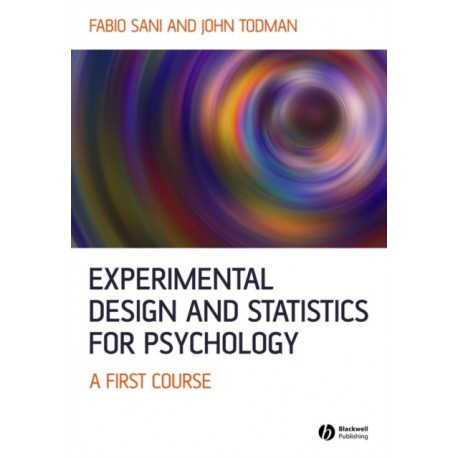 Experimental Design and Statistics for Psychology: A First Course