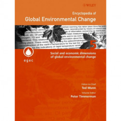 Encyclopedia of Global Environmental Change, Social and Economic Dimensions of Global Environmental Change: Social and Economic Dimensions of Global Environmental Change