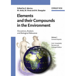 Elements and their Compounds in the Environment: Occurrence, Analysis and Biological Relevance, 3 Volume Set