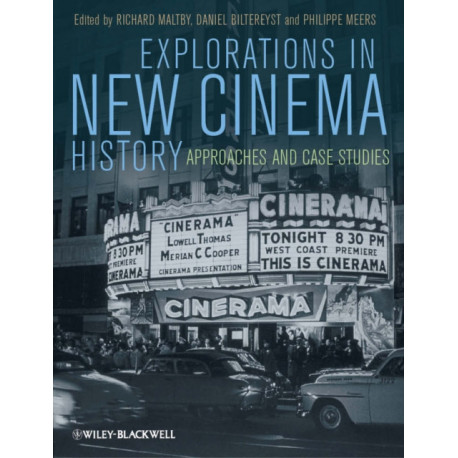 Explorations in New Cinema History: Approaches and Case Studies