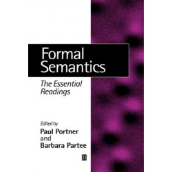 Formal Semantics: The Essential Readings
