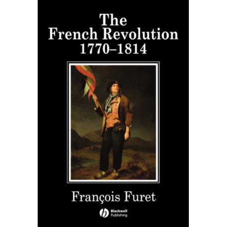 The French Revolution: 1770-1814