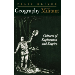 Geography Militant: Cultures of Exploration and Empire