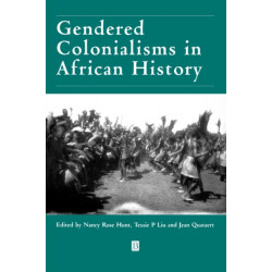 Gendered Colonialisms in African History