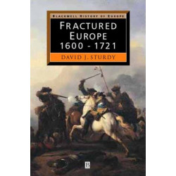 Fractured Europe: 1600 - 1721
