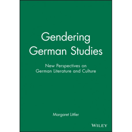 Gendering German Studies: New Perspectives on German Literature and Culture