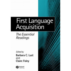 First Language Acquisition: The Essential Readings