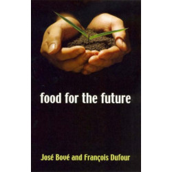 Food for the Future: Agriculture for a Global Age