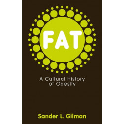 Fat: A Cultural History of Obesity