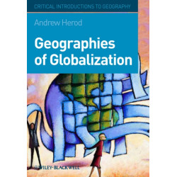 Geographies of Globalization: A Critical Introduction