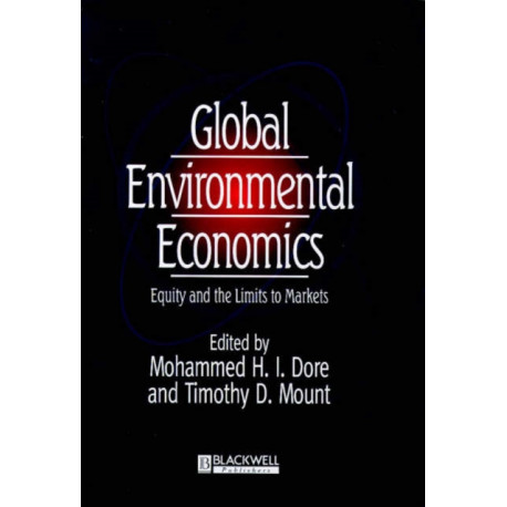 Global Environmental Economics: Equity and the Limits to Markets