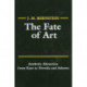 The Fate of Art: Aesthetic Alienation from Kant to Derrida and Adorno