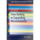 Flow Boiling in Expanding Microchannels