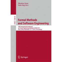 Formal Methods and Software Engineering: 19th International Conference on Formal Engineering Methods, ICFEM 2017, Xi'an, China, November 13-17, 2017, Proceedings