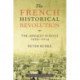 The French Historical Revolution: The Annales School 1929 - 2014