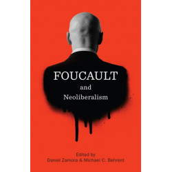 Foucault and Neoliberalism