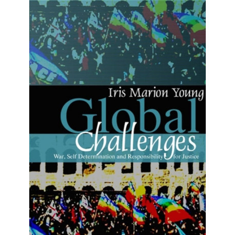 Global Challenges: War, Self-Determination and Responsibility for Justice