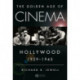 The Golden Age of Cinema: Hollywood, 1929-1945