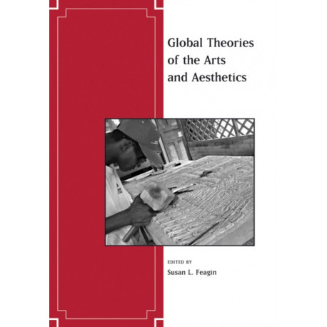 Global Theories of the Arts and Aesthetics