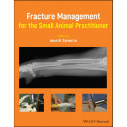 Fracture Management for the Small Animal Practitioner