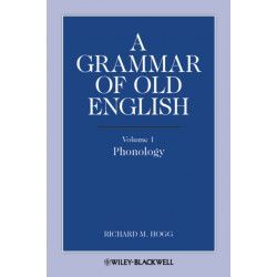 A Grammar of Old English, Volume 1: Phonology