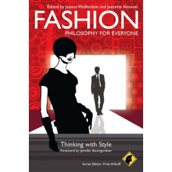 Fashion - Philosophy for Everyone: Thinking with Style
