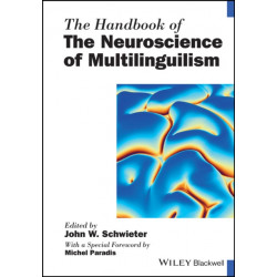 The Handbook of the Neuroscience of Multilingualism