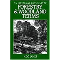An Historical Dictionary of Forestry and Woodland Terms