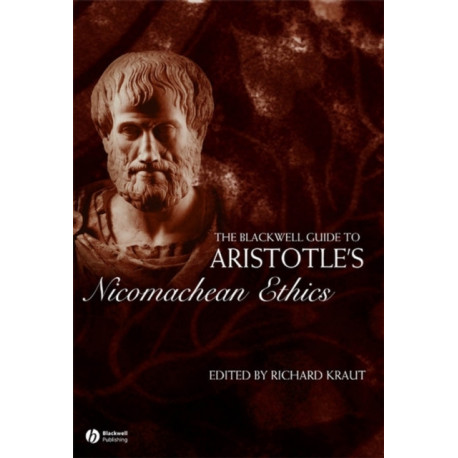 The Blackwell Guide to Aristotle's Nicomachean Ethics