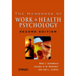 The Handbook of Work and Health Psychology