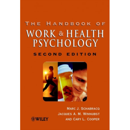 The Handbook of Work and Health Psychology