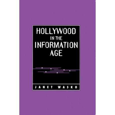 Hollywood in the Information Age: Beyond the Silver Screen