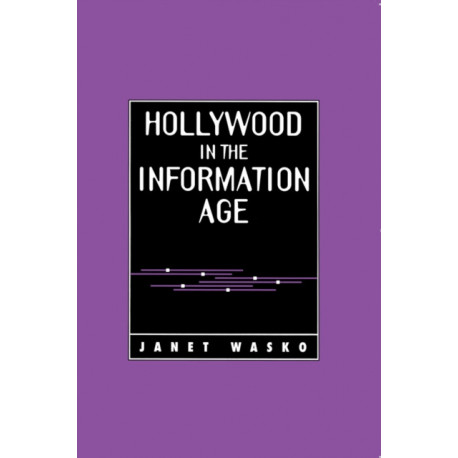 Hollywood in the Information Age: Beyond the Silver Screen