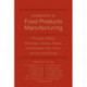 Handbook of Food Products Manufacturing, 2 Volume Set: 2 Volume Set