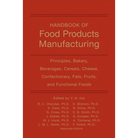 Handbook of Food Products Manufacturing, 2 Volume Set: 2 Volume Set