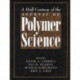 A Half-Century of the Journal of Polymer Science