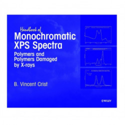 Handbook of Monochromatic XPS Spectra: Polymers and Polymers Damaged by X-Rays