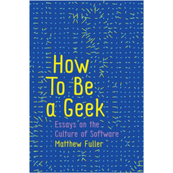How To Be a Geek: Essays on the Culture of Software
