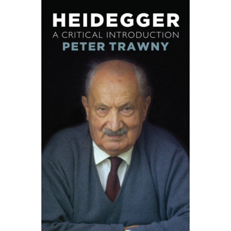 Heidegger: A Critical Introduction
