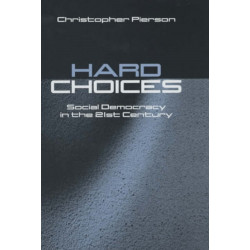 Hard Choices: Social Democracy in the Twenty-First Century