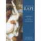 A History of Rape: Sexual Violence in France from the 16th to the 20th Century