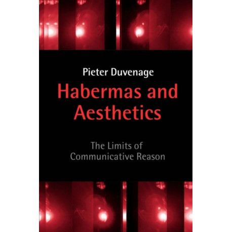 Habermas and Aesthetics: The Limits of Communicative Reason