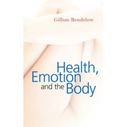 Health, Emotion and The Body
