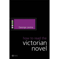 How to Read the Victorian Novel