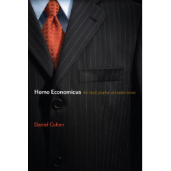 Homo Economicus: The (Lost) Prophet of Modern Times