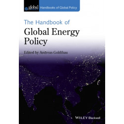 The Handbook of Global Energy Policy
