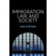 Immigration Law and Society